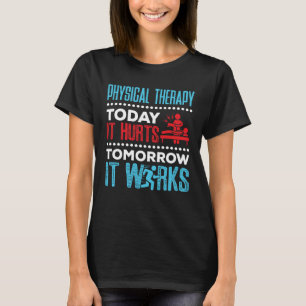 Fysieke therapie vandaag verhuurt het morgen het w t-shirt