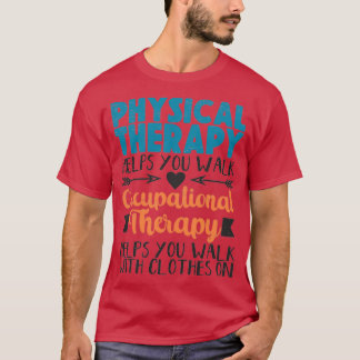 Fysieke Therapist Occupational Therapist T-shirt