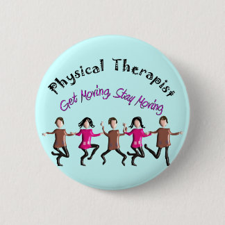 Fysieke Therapistische Geschenken "Beweeg, blijf i Ronde Button 5,7 Cm
