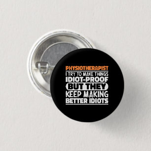 Fysiotherapeut Ik probeer dingen grappig te maken Ronde Button 3,2 Cm