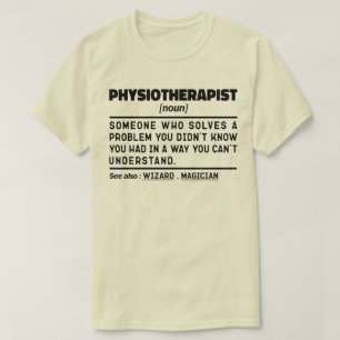 Fysiotherapeut Noun Fysiotherapie Medewerker Cool T-shirt