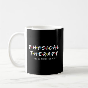 Fysiotherapie Ik zal er zijn voor u therapeut Koffiemok