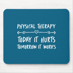 Fysiotherapie Quotes Vandaag Doet Het Pijn Morgen Muismat