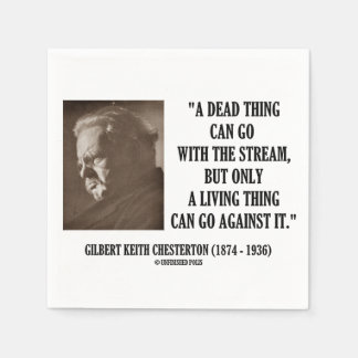 G.K. Chesterton Dead Ding Stream Living Ding Thing Servetten