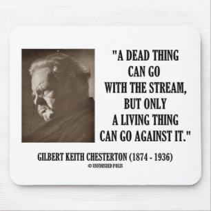 G.K. Chesterton Dead Stream Living Dding Muismat