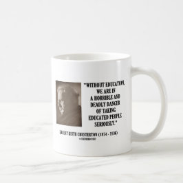 G.K. Chesterton Education Deadly Danger ernstig Koffiemok