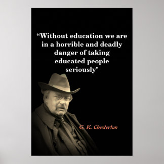 G.K. Chesterton Quote on Education Poster
