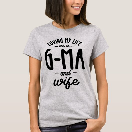 G-Ma en Wife Mijn leven - Grootma Gift T-shirt (Voorkant)