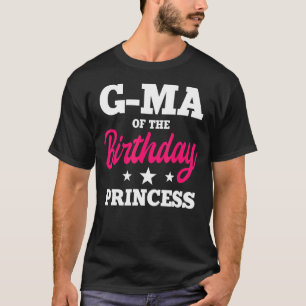 G Ma van de Birthday Princess Party Bday Celebrati T-shirt