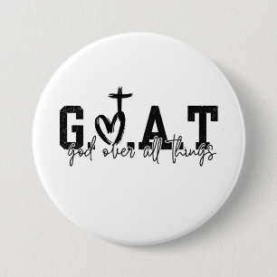 G.O.A.T. God over alle dingen Christelijk Jezus Ronde Button 7,6 Cm
