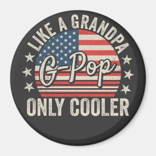 G-Pop als een opa, alleen cooler, Amerikaanse vlag Magneet