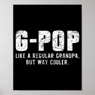 G-Pop als een opa maar veel koeler Alleen veel Gpo Poster