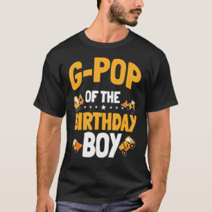 G Pop van de bday bouwwerker van de bondsjongen T-shirt