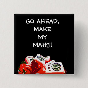 GA AHEAD, MAAK MIJN MAHJ-SPELD VIERKANTE BUTTON 5,1 CM