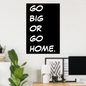 GA BIG OF GA NAAR HUIS. POSTER (Thuiskantoor)