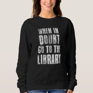 Ga bij twijfel naar de bibliotheek voor lezers boo trui