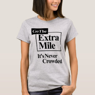 Ga de extra hoop die het nooit gekropen is t-shirt