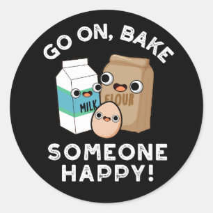 Ga door en bak iemand blij Funny baking grap Donke Ronde Sticker