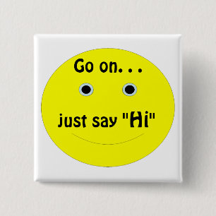 Ga door. . Zeg gewoon: "Hoi" Vierkante Button 5,1 Cm