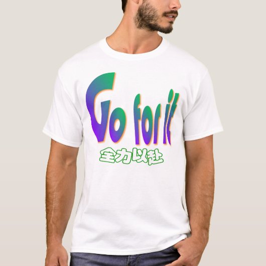 Ga ervoor t-shirt (Voorkant)