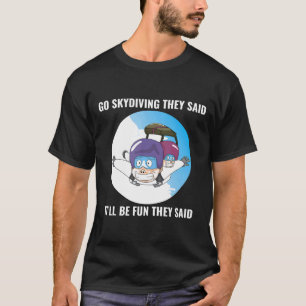 Ga Fun Skydiving Voor Skydiving T-shirt