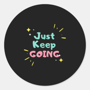 Ga gewoon Motivatie naar het T-shirt van bedrijfse Ronde Sticker