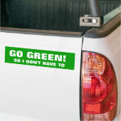 GA GROEN! DUS IK HOEFT NIET BUMPERSTICKER (Op Truck)