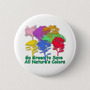 Ga Groen om Alle kleuren van de Natuur te bewaren Ronde Button 5,7 Cm
