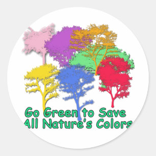 Ga Groen om Alle kleuren van de Natuur te bewaren Ronde Sticker