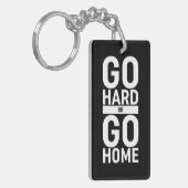 Ga hard of ga naar huis sleutelhanger (Voorkant Links)