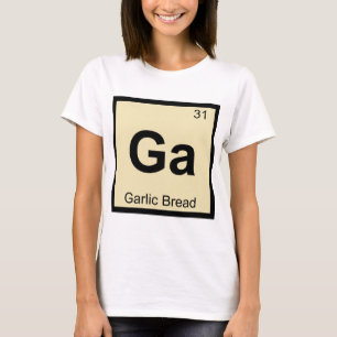 Ga - het periodieke symbool van de knoflookbakchem t-shirt