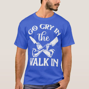 ga huilen in de wandeling in grappig restaurant ch t-shirt