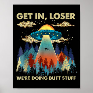 Ga in Loser Alien Ufo Funny, maar dat was maar een Poster