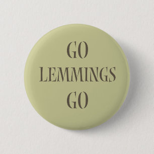 Ga Lemmings maar! Ronde Button 5,7 Cm