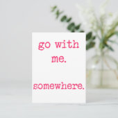 Ga met me mee. Ergens. Romantic quote briefkaart (Staand voorkant)