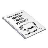 GA MIJN HART NIET NAAR BACON! NOTITIEBOEK (Rechterzijde)