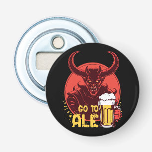 Ga naar Ale - Satan drinkt bier Button Flesopener