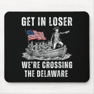 Ga naar binnen, we steken de Delaware over 4 juli Muismat