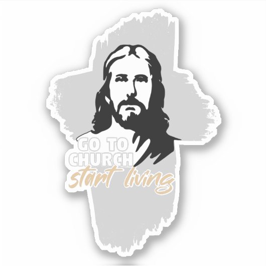 Ga naar de kerk..! Jezus Christus. Christelijke pr Sticker (Voorkant)