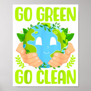 Ga naar Groen Ga naar Schoon Earth Day Bewustzijn Poster