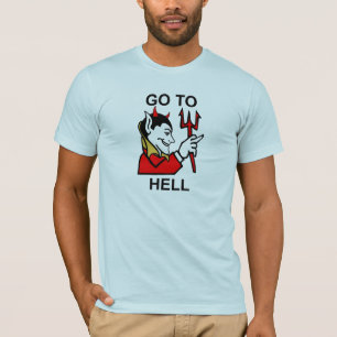 Ga naar Hell T-Shirt