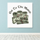Ga naar het geld canvas print (Insitu (Houten vloer))