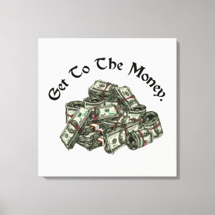 Ga naar het geld canvas print