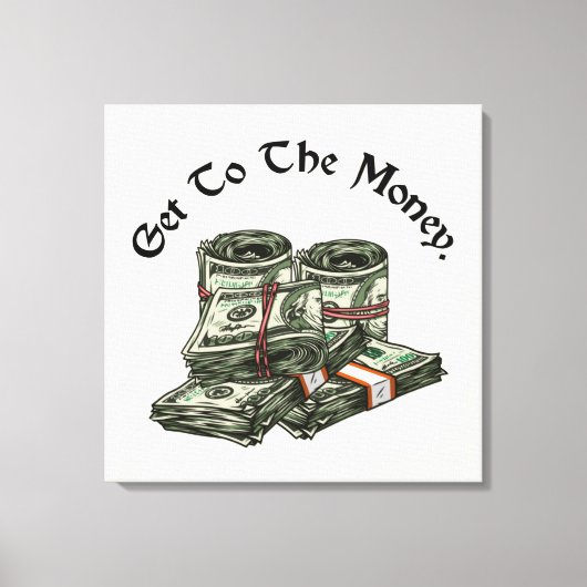 Ga naar het geld canvasprint canvas afdruk (Voorkant)