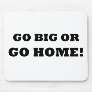 Ga naar huis of ga naar huis! muismat