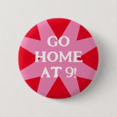 Ga naar huis op 9 sociale feestjes ronde button 5,7 cm (Voorkant)