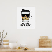 Ga naar Mocha My Day Funny Coffee Pun Poster (Keuken)