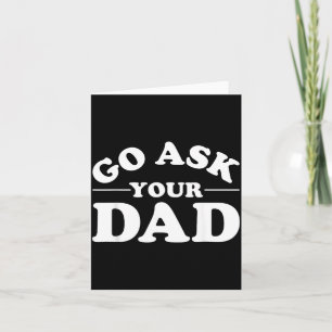 Ga naar papa vragen Funny Mom Quote Sarcasme Ouder Kaart