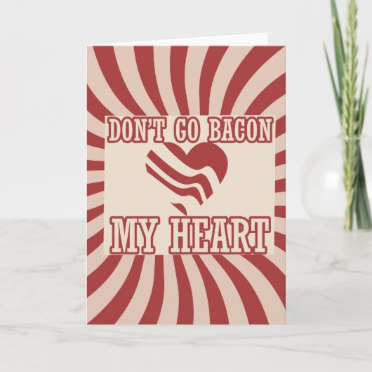 Ga niet naar BACON, mijn hart Feestdagen Kaart (Voorkant)