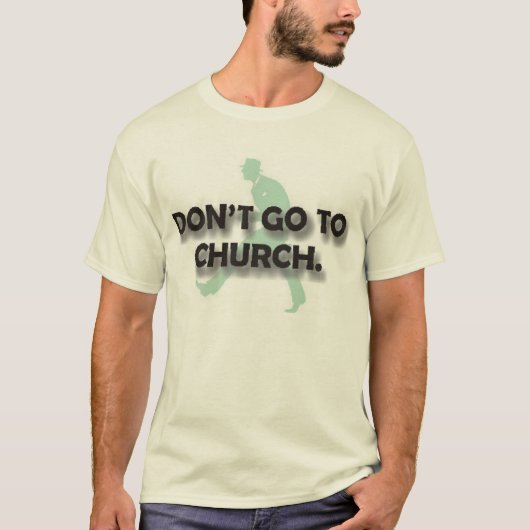 Ga niet naar de kerk t-shirt (Voorkant)